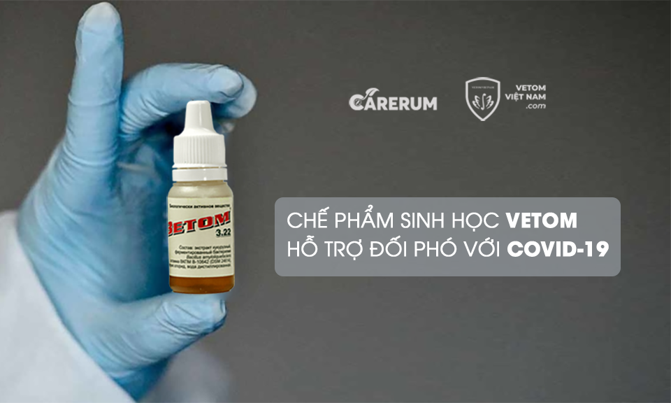 Chế phẩm sinh học Vetom Việt Nam hỗ trợ đối phó với virus corona